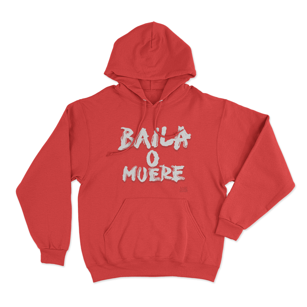 Baila O Muere Unisex Hoodie Red Baila O Muere Unisex Hoodie Red