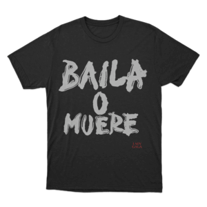Baila O Muere Unisex T Shirt Black
