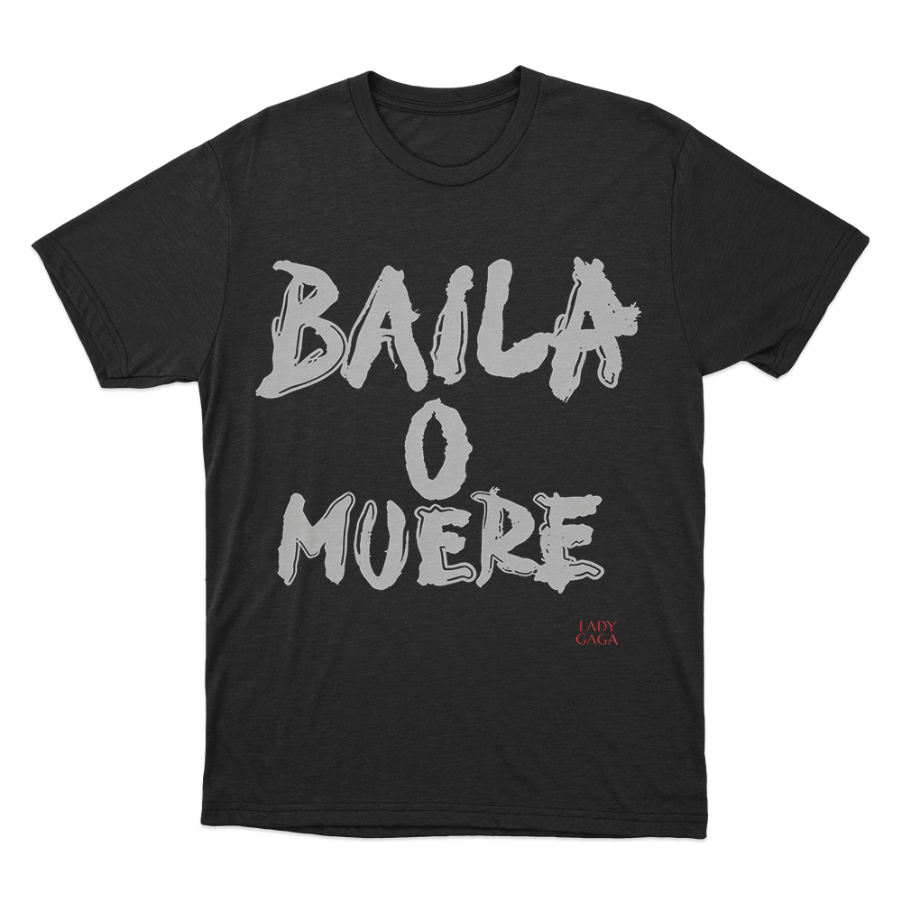 Baila O Muere Unisex T Shirt Black Baila O Muere Unisex T Shirt Black