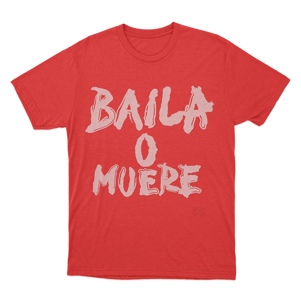 Baila O Muere Unisex T Shirt Red Baila O Muere Unisex T Shirt Red
