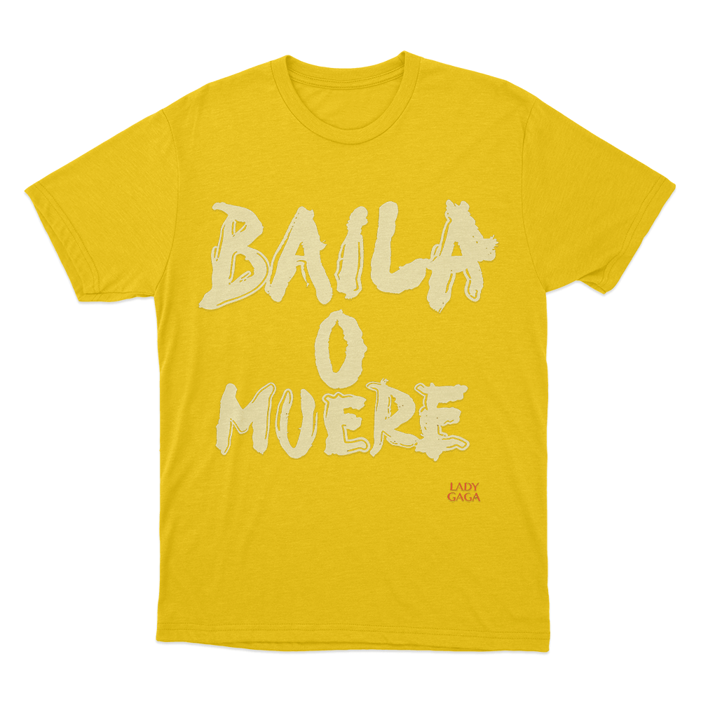 Baila O Muere Unisex T Shirt Yellow Baila O Muere Unisex T Shirt Yellow